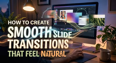 How to Create Smooth Slide Transitions That Feel Natural